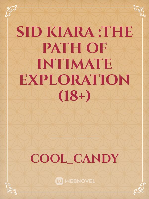 sid kiara :The Path of Intimate Exploration (18+) Book
