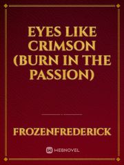 Eyes like Crimson (Burn in the Passion) Book