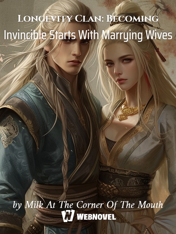 Longevity Clan: Becoming Invincible Starts With Marrying Wives Book