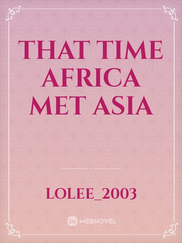 That Time Africa Met Asia