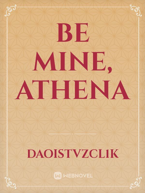 Be Mine, Athena