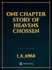 One chapter Story of Heavens Chossen Book