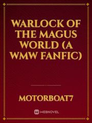 Warlock of the Magus World (A WMW Fanfic) Book