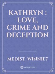 Kathryn : Love, crime and deception Book