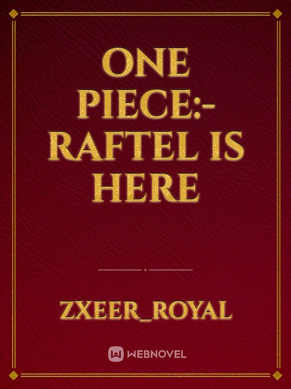 One piece:- raftel is here