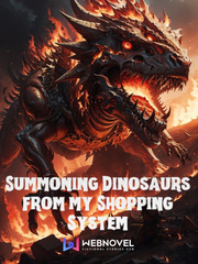 Summoning Dinosaurs from my Shopping System Book