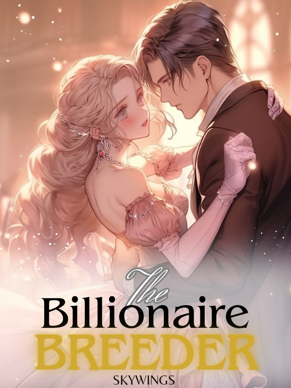 THE BILLIONAIRE'S BREEDER
(The cursed one)