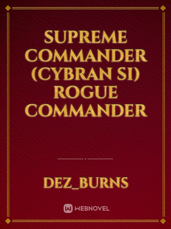 Supreme commander (Cybran SI) Rogue commander Book