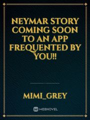 Neymar story coming soon to an app frequented by you!! Book