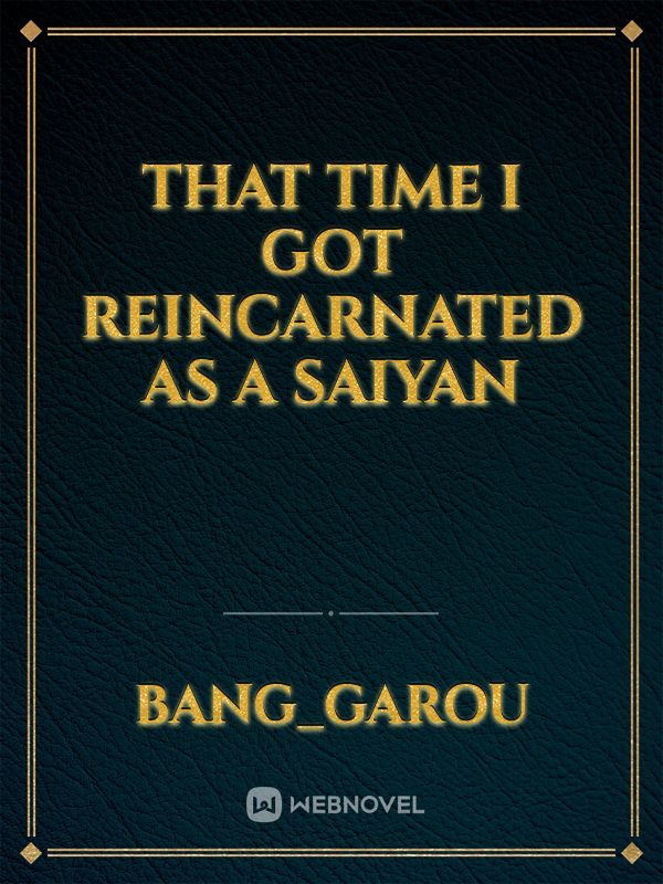 THAT TIME I GOT REINCARNATED AS A SAIYAN Book
