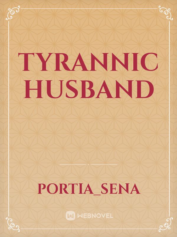 Tyrannic Husband