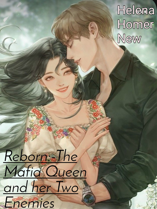 Reborn:-The Mafia Queen and her Two Enemies