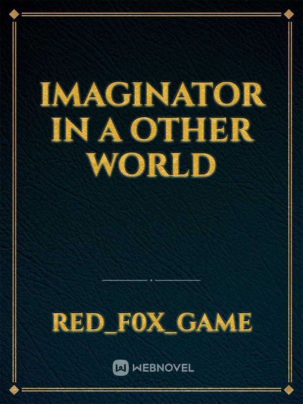 Imaginator In A Other World