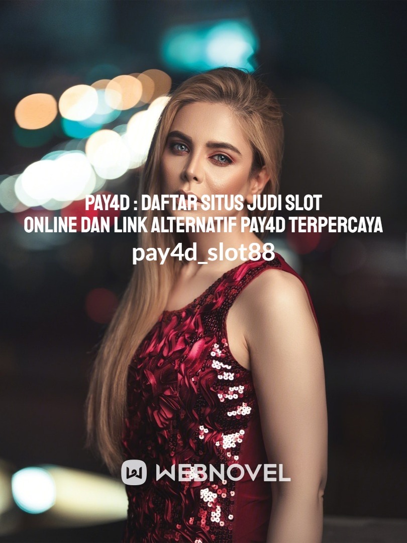 PAY4D - Situs Judi Pay 4D Slot Garansi Kekalahan 100 Terbaru Book