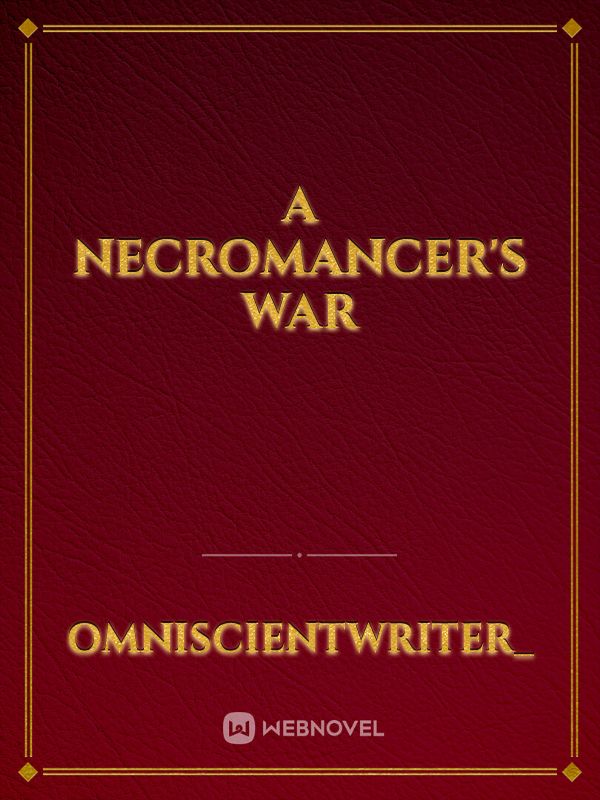 A Necromancer's War