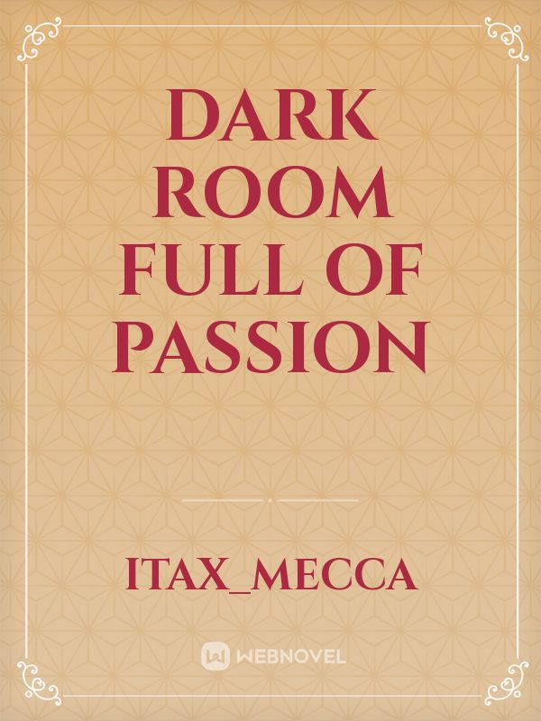 Dark Room Full Of Passion Book
