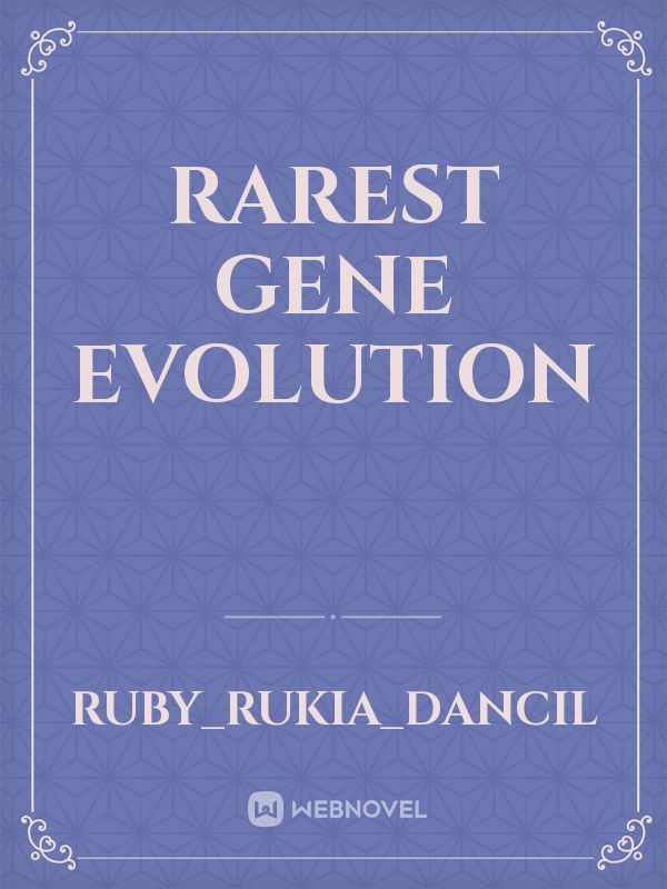 Rarest Gene Evolution