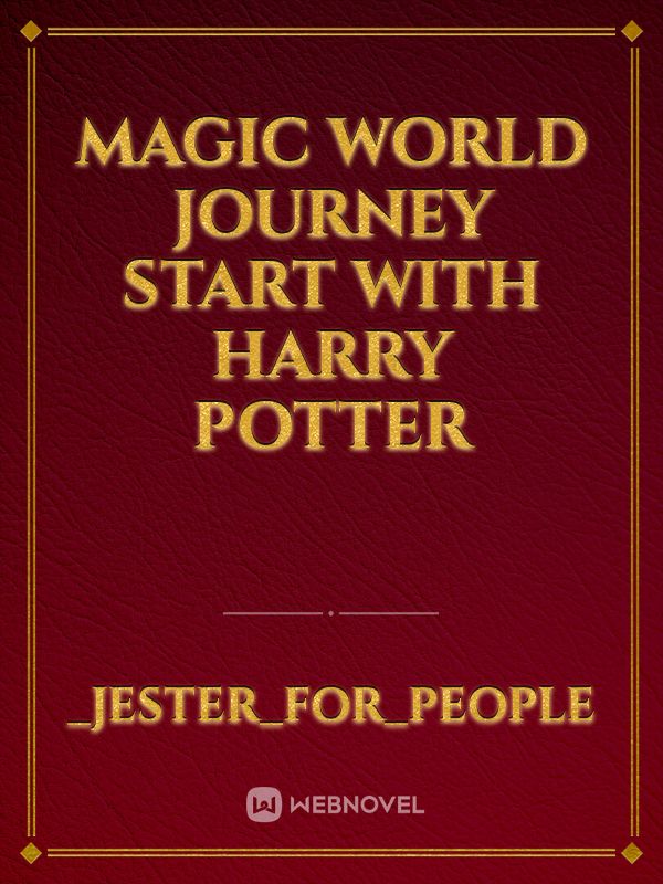 Magic world journey start with Harry Potter Book
