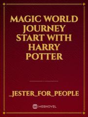 Magic world journey start with Harry Potter Book