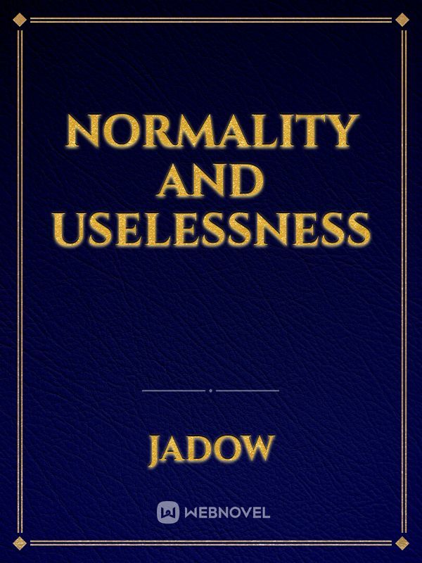 Normality and uselessness
