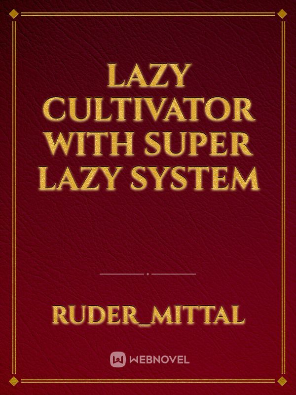 lazy cultivator with super lazy system