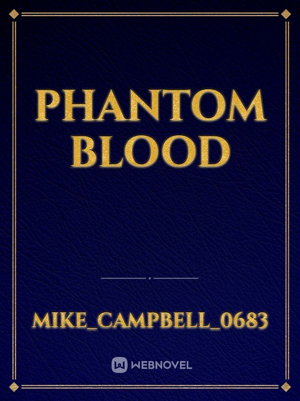 Phantom blood