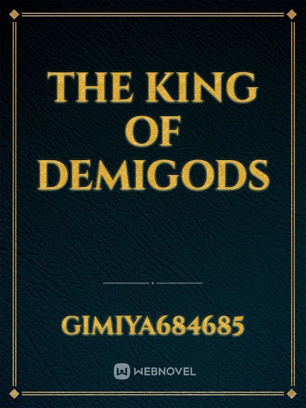 The King of demigods