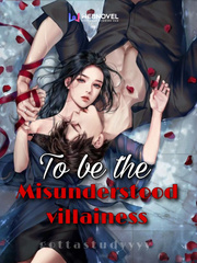 To be the misunderstood villainess Book
