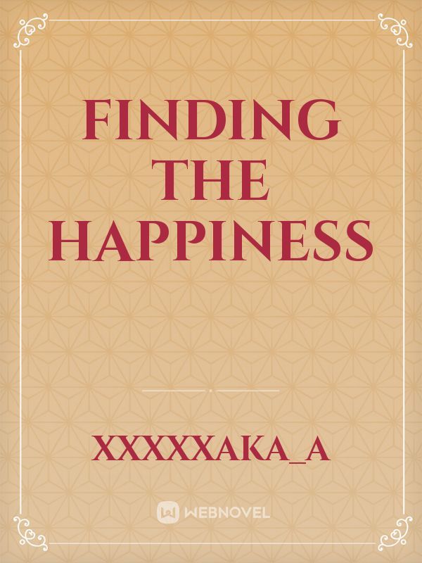 Finding the happiness