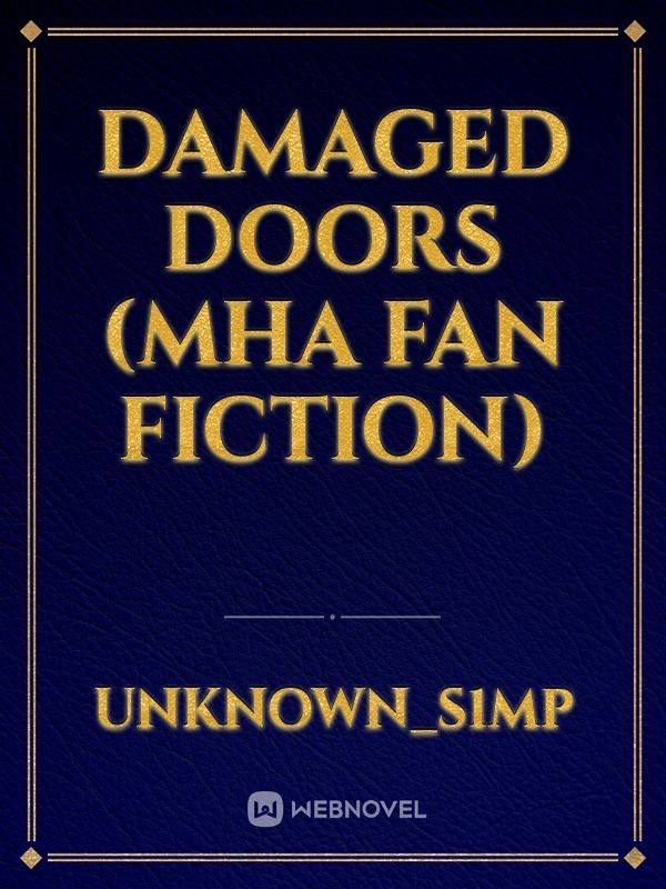 Damaged doors (MHA fan fiction)