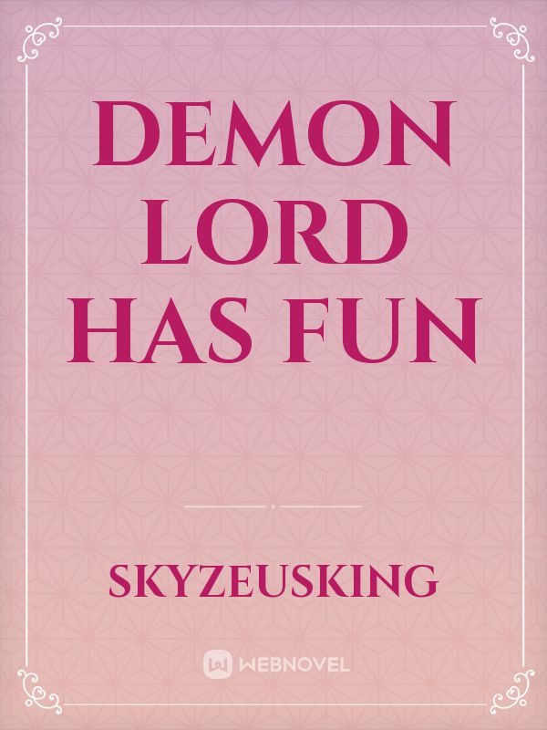 Demon Lord has fun
