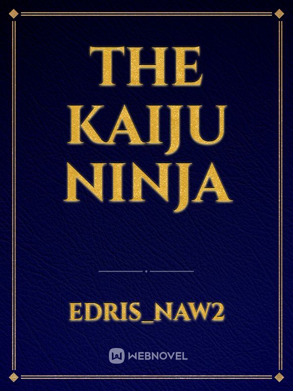 The kaiju ninja