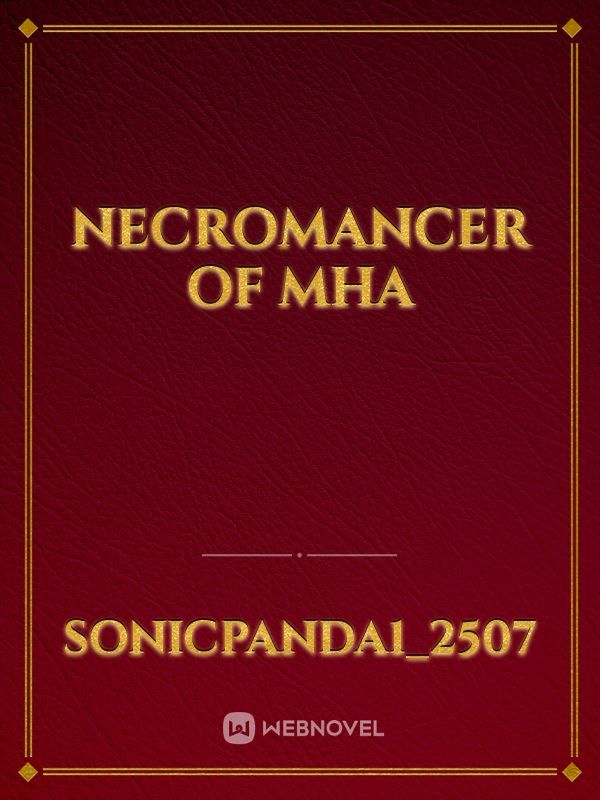 Necromancer of MHA
