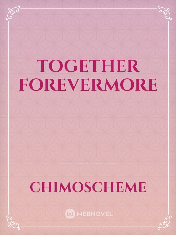 Together forevermore