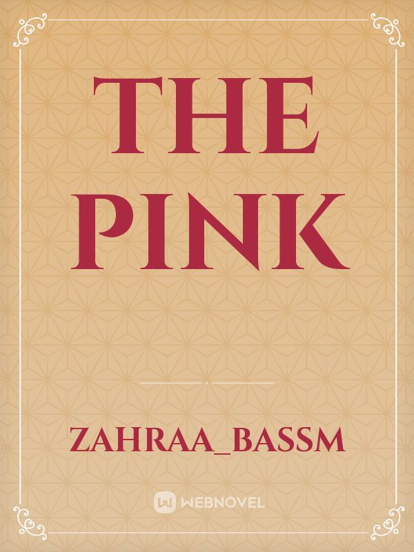 the pink