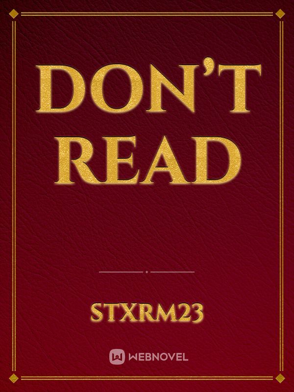 don’t read