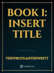 Book 1: Insert title Book