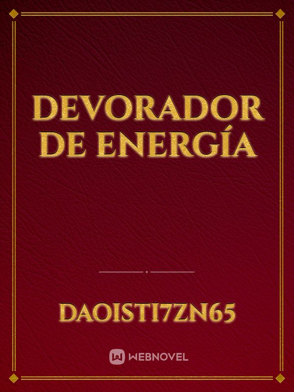 DEVORADOR DE ENERGÍA