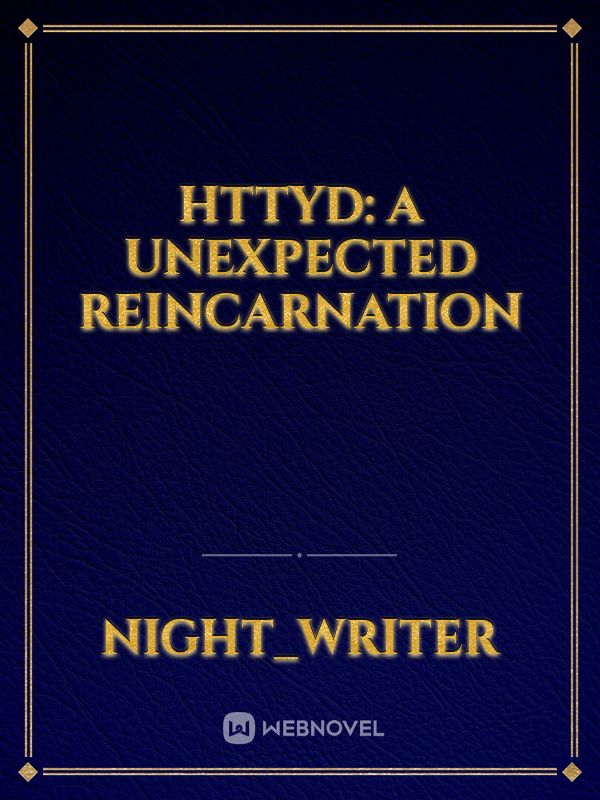 Httyd: a unexpected reincarnation Book