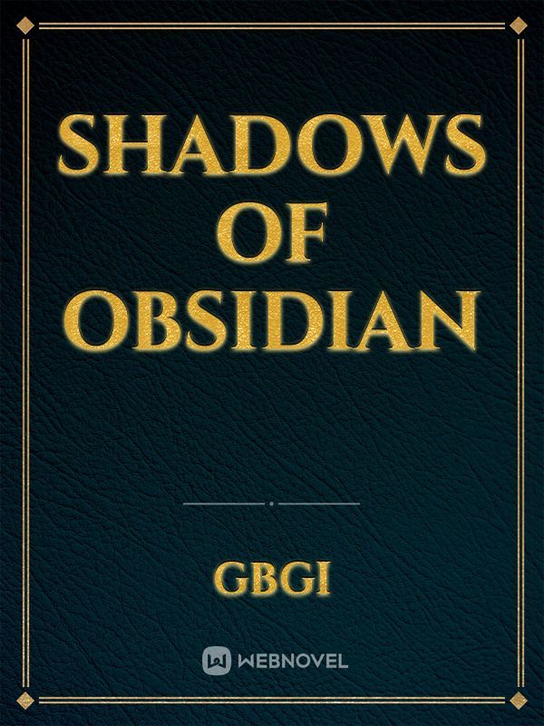 Shadows Of Obsidian