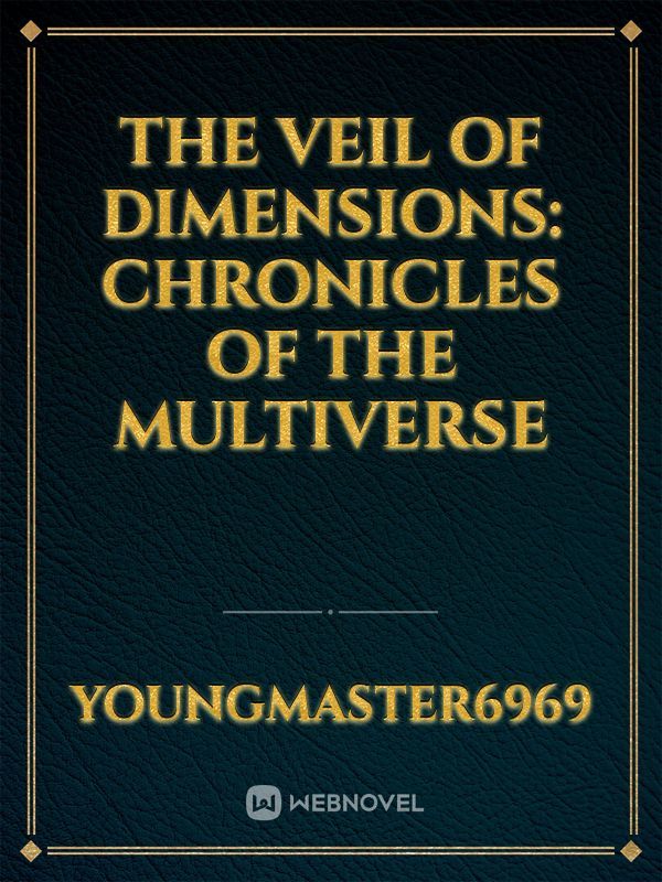 The Veil of Dimensions: Chronicles of the Multiverse Book