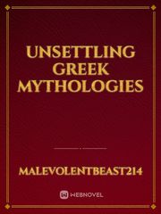 UNSETTLING GREEK MYTHOLOGIES Book