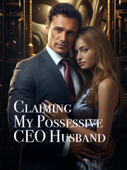 Claiming My Possessive CEO Husband Book