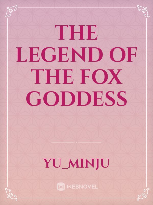 The Legend of the Fox Goddess