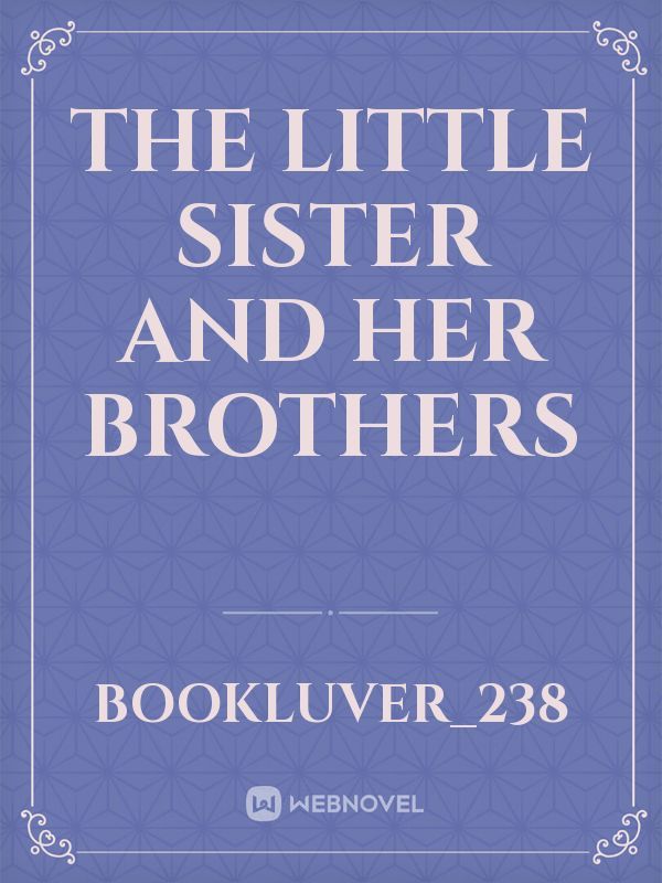 The little sister and her brothers Book