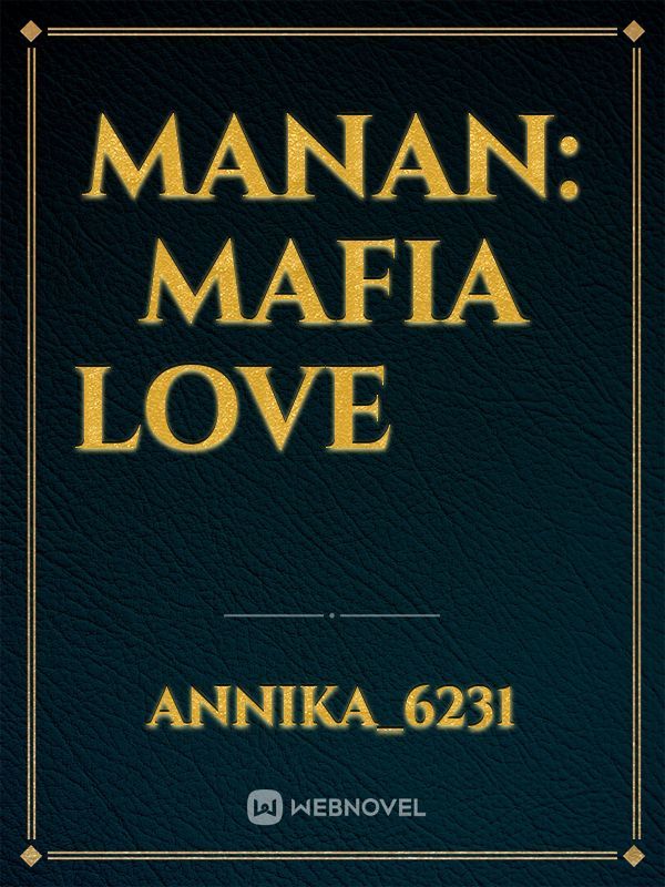 Manan: Mafia Love       