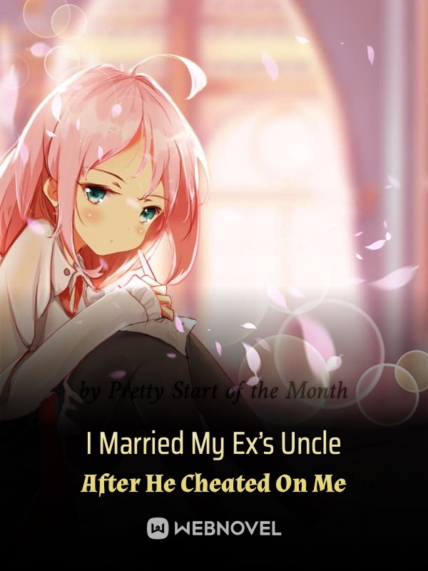 I Married My Ex’s Uncle After He Cheated On Me