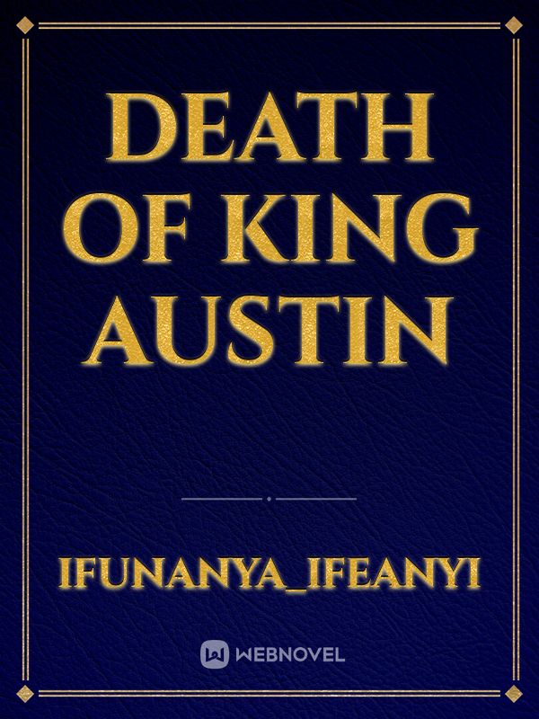 death of king Austin Book