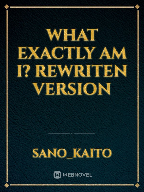 What Exactly Am I? rewriten version Book