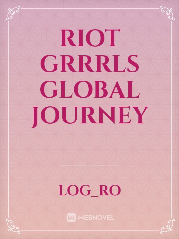 Riot Grrrls Global Journey